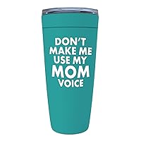 Funny Mom Mint Edition Viking Tumbler 20oz - Don't Make Me Use My Mom Voice - Christmas Birthday from Daughter And Son Funny Mom For Women Sarcastic Jokes Adult Humor