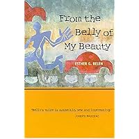 From the Belly of My Beauty (Volume 38) (Sun Tracks) From the Belly of My Beauty (Volume 38) (Sun Tracks) Paperback Kindle