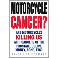 MOTORCYCLE CANCER? ELF EMF radiation truth exposed for rider safety. MOTORCYCLE CANCER? ELF EMF radiation truth exposed for rider safety. Kindle