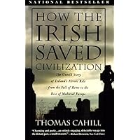 How the Irish Saved Civilization (Hinges of History Book 1)
