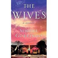 The Wives: A Memoir The Wives: A Memoir Library Binding Kindle Audible Audiobook Hardcover Audio CD