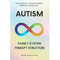 Autism Family System: Transformation Therapy Structure
