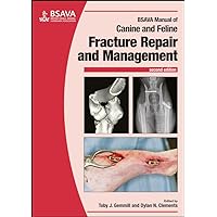 BSAVA Manual of Canine and Feline Fracture Repair and Management (BSAVA British Small Animal Veterinary Association) BSAVA Manual of Canine and Feline Fracture Repair and Management (BSAVA British Small Animal Veterinary Association) Paperback