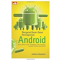 Mengenal Dasar-Dasar Pemrograman Android (Indonesian Edition)