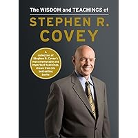 The Wisdom and Teachings of Stephen R. Covey The Wisdom and Teachings of Stephen R. Covey Hardcover Audible Audiobook Kindle Audio CD