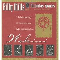 Wokini: A Lakota Journey to Happiness and Self-Understanding Wokini: A Lakota Journey to Happiness and Self-Understanding Paperback Hardcover Mass Market Paperback