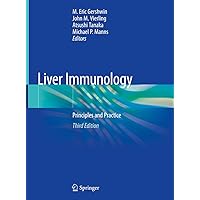 Liver Immunology: Principles and Practice Liver Immunology: Principles and Practice eTextbook Hardcover Paperback