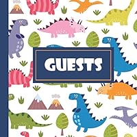 Guests: A Dinosaur Party Book To Record Guests, Photos, Gifts, And More