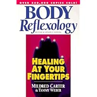 Body Reflexology: Healing at Your Fingertips Body Reflexology: Healing at Your Fingertips Paperback