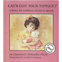 Cat's Got Your Tongue?: A Story for Children Afraid to Speak Cat's Got Your Tongue?: A Story for Children Afraid to Speak Hardcover Library Binding Paperback