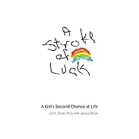 A Stroke of Luck: A Girl's Second Chance at Life A Stroke of Luck: A Girl's Second Chance at Life Paperback Kindle Audible Audiobook MP3 CD