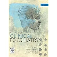 A Primer of Clinical Psychiatry A Primer of Clinical Psychiatry Kindle Paperback