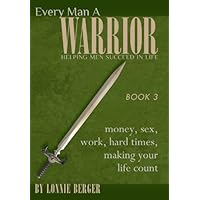 Issues Men Face: Money, Sex, Work, Hard Times, Making Your Life Count (Every Man a Warrior) Issues Men Face: Money, Sex, Work, Hard Times, Making Your Life Count (Every Man a Warrior) Paperback