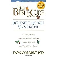 The Bible Cure for Irrritable Bowel Syndrome: Ancient Truths, Natural Remedies and the Latest Findings for Your Health Today The Bible Cure for Irrritable Bowel Syndrome: Ancient Truths, Natural Remedies and the Latest Findings for Your Health Today Paperback