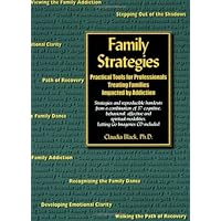 Family Strategies: Practical Tools for Professionals Treating Families Impacted by Addiction Family Strategies: Practical Tools for Professionals Treating Families Impacted by Addiction Spiral-bound