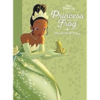 The Princess and the Frog: The Story of Tiana The Princess and the Frog: The Story of Tiana Hardcover Kindle
