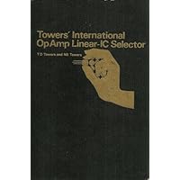 Towers' International OpAmp Linear-IC Selector Towers' International OpAmp Linear-IC Selector Paperback