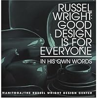 Russel Wright: Good Design Is For Everyone Russel Wright: Good Design Is For Everyone Paperback