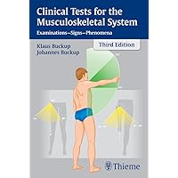 Clinical Tests for the Musculoskeletal System: Examinations - Signs - Phenomena Clinical Tests for the Musculoskeletal System: Examinations - Signs - Phenomena Kindle Paperback