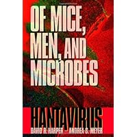 Of Mice, Men, and Microbes: Hantavirus Of Mice, Men, and Microbes: Hantavirus Kindle Hardcover Paperback