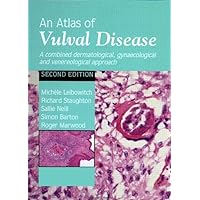 An Atlas of Vulval Diseases: A Combined Dermatological, Gynaecological and Venereological Approach An Atlas of Vulval Diseases: A Combined Dermatological, Gynaecological and Venereological Approach Hardcover