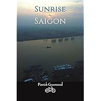 Sunrise in Saigon Sunrise in Saigon Paperback Hardcover