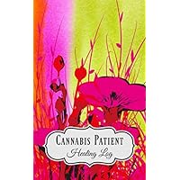 Cannabis Patient Healing Log: Track the healing benefits of different strains of medical marijuana. Helps your doctor evaluate best health therapy for you.
