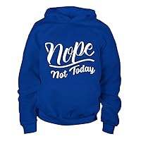 Nope Not Today Funny Saracastic Tops Tees Plus Size Girls Boys Youth Hoodie Royal
