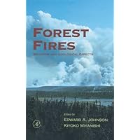 Forest Fires: Behavior and Ecological Effects Forest Fires: Behavior and Ecological Effects Kindle Hardcover