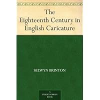 The Eighteenth Century in English Caricature The Eighteenth Century in English Caricature Kindle Hardcover Paperback MP3 CD Library Binding