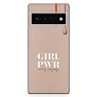 PadPadStore Girl Power Phone Case Compatible with Google Pixel 6A Clear Flexible Silicone Pink Shockproof Cover