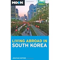 Moon Living Abroad in South Korea Moon Living Abroad in South Korea Paperback