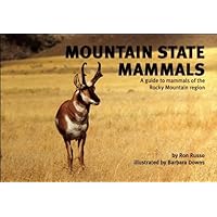Mountain State Mammals: A Guide to Mammals of the Rocky Mountain Region (Nature Study Guides) Mountain State Mammals: A Guide to Mammals of the Rocky Mountain Region (Nature Study Guides) Paperback