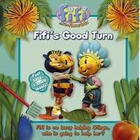 Fifi's Good Turn (Fifi & the Flowertots) Fifi's Good Turn (Fifi & the Flowertots) Paperback