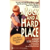 A Rock and a Hard Place: One Boy's Triumphant Story A Rock and a Hard Place: One Boy's Triumphant Story Paperback Hardcover Mass Market Paperback
