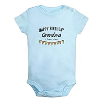 Happy Birthday Grandma I Love You Novelty Rompers, Newborn Baby Bodysuits, Infant Jumpsuits, Kids Short Clothes Outfits