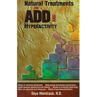 Natural Treatments for ADD and Hyperactivity Natural Treatments for ADD and Hyperactivity Paperback