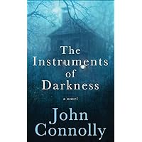 The Instruments of Darkness: A Charlie Parker Thriller The Instruments of Darkness: A Charlie Parker Thriller Library Binding Kindle Audible Audiobook Hardcover Audio CD