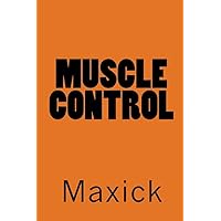 Muscle Control Muscle Control Kindle Paperback