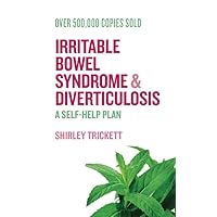 Irritable Bowel Syndrome and Diverticulosis: A Self-Help Plan Irritable Bowel Syndrome and Diverticulosis: A Self-Help Plan Paperback