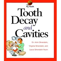 Tooth Decay and Cavities (My Health) Tooth Decay and Cavities (My Health) Library Binding Paperback