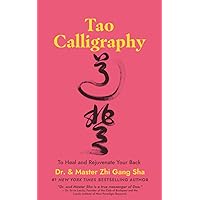 Tao Calligraphy to Heal and Rejuvenate Your Back Tao Calligraphy to Heal and Rejuvenate Your Back Paperback Kindle Audible Audiobook Audio CD