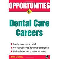 Opportunities in Dental Care Careers, Revised Edition (Opportunities In…Series) Opportunities in Dental Care Careers, Revised Edition (Opportunities In…Series) Kindle Paperback