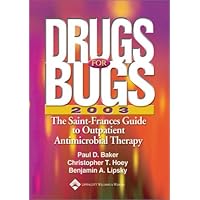 Drugs for Bugs 2003: The Saint-Frances Guide to Outpatient Antimicrobial Therapy Drugs for Bugs 2003: The Saint-Frances Guide to Outpatient Antimicrobial Therapy Paperback