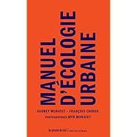 Manuel d'écologie urbaine (French Edition) Manuel d'écologie urbaine (French Edition) Kindle Paperback