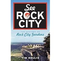 See Rock City: The History of Rock City Gardens (Landmarks) See Rock City: The History of Rock City Gardens (Landmarks) Paperback Kindle Hardcover