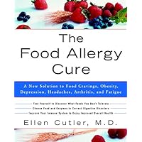 The Food Allergy Cure: A New Solution to Food Cravings, Obesity, Depression, Headaches, Arthritis, and Fatigue The Food Allergy Cure: A New Solution to Food Cravings, Obesity, Depression, Headaches, Arthritis, and Fatigue Kindle Paperback Hardcover