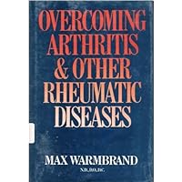 Overcoming Arthritis & Other Rheumatic Diseases Overcoming Arthritis & Other Rheumatic Diseases Hardcover Paperback