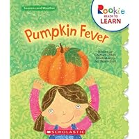 Pumpkin Fever (Rookie Ready to Learn) Pumpkin Fever (Rookie Ready to Learn) Paperback Library Binding