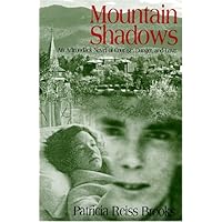 Mountain Shadows: An Adirondack Novel of Courage, Danger, and Love Mountain Shadows: An Adirondack Novel of Courage, Danger, and Love Paperback